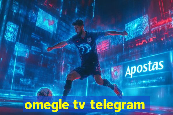 omegle tv telegram